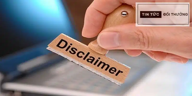 Miễn trừ trách nhiệm Miễn trừ trách nhiệm